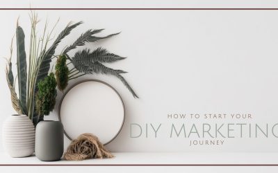 How to Start Your DIY Marketing Journey