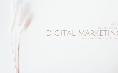 Marketing for Makers, Dreamers, and Doers in Southern Utah